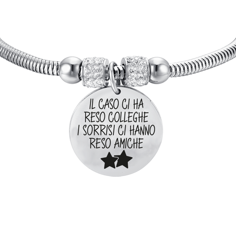 BRACCIALE DONNA IN ACCIAIO IL CASO CI HA RESO COLLEGHE I SORRISI CI HANNO RESO A